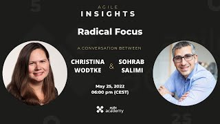 Radical Focus on OKRs: Empowerment & Learning  | Christina Wodtke in conversation with Sohrab Salimi