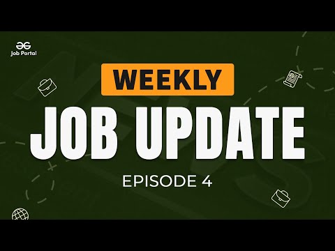 Weekly Job Updates Ep - 04 | Tech Updates |  Job Portal by GeeksforGeeks