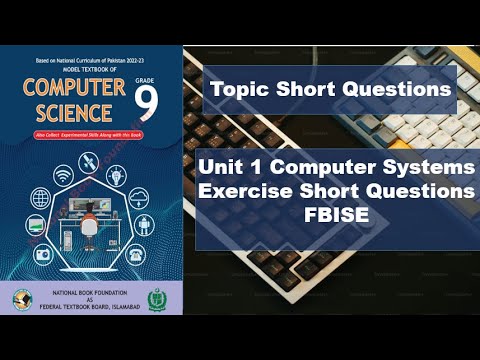 Short Questions Solved (Q6-10) from Chapter 1 | Computer Systems | Class 9 Computer Science | FBISE