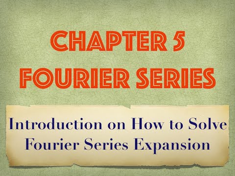 Introduction on How to Solve Fourier Series Expansion