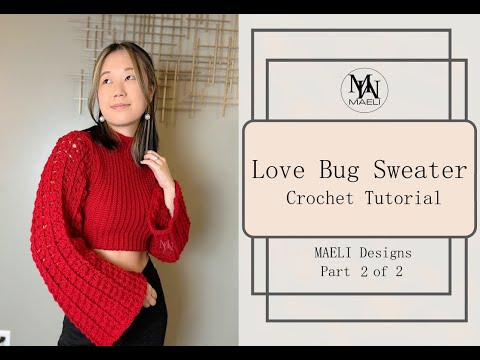 Love Bug Sweater Tutorial (Part 2/2) Valentine's Day Crochet Tutorial - Heart Stitch Sleeves