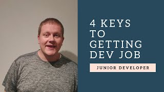 4 Keys To Landing Your First Software Development Job - Dev Career Tips