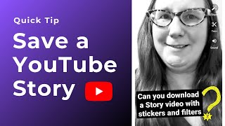 Save your YouTube Stories with or without text and stickers