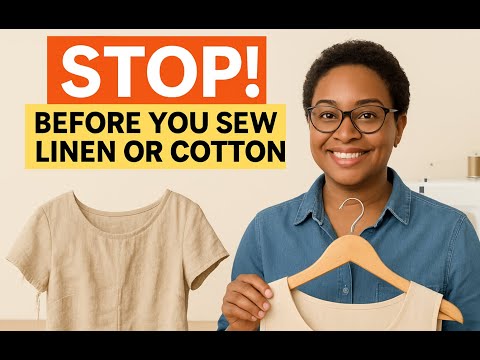 10  Tips for Sewing Linen & Cotton  | Master Natural Fabrics!