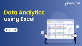 Data Analytics using Excel | Part 30 | 360DigiTMG