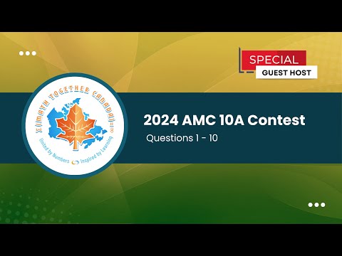 Solving 2024 AMC 10A with Prince Zhang – Part 1