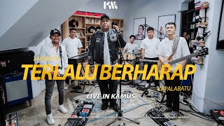 Andmesh Kamaleng & Kapalabatu - Terlalu Berharap ( Live Version )
