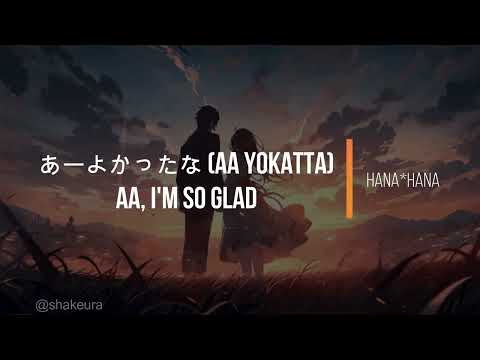 Hana*Hana - Aa Yokatta (Ah, I'm So Glad)) Kanji Romaji English Lyrics