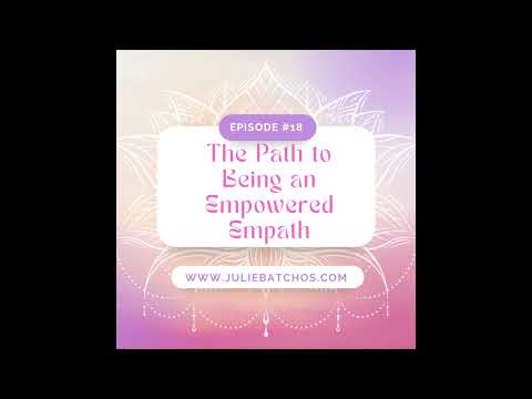 Season 1: Episode 18-Becoming and Empowered Empath