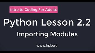 Python Lesson 2.2 - Importing Modules
