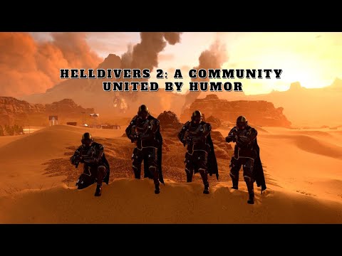 Helldivers 2 - A Community United by Humor
