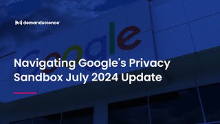 Navigating Google's Privacy Sandbox