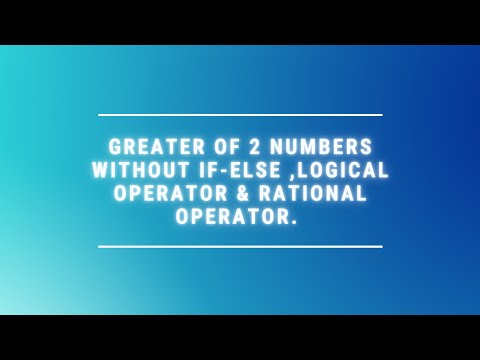 PYTHON - Greater of 2 numbers without If else, logical operator & Rational Operator.