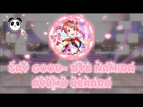 Love Live Nijigasaki // Ayumu Uehara-Say Good-Bye Namida (Sub español//Romaji) Short ver. [MV]