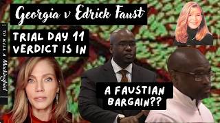 BREAKING: VERDICT!!💥GA v Edrick Faust Trial Day 11