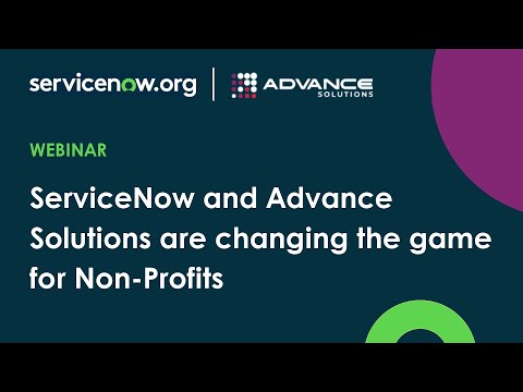 ServiceNow and Advance Solutions webinar for Non-Profits