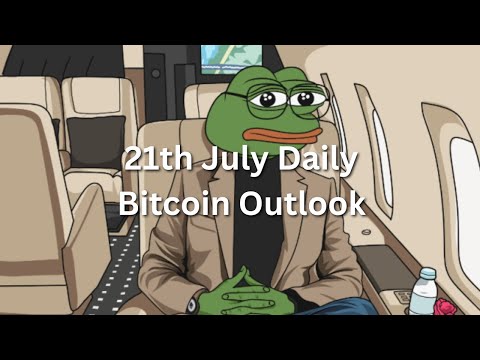 Bitcoin Outlook For July 21st
