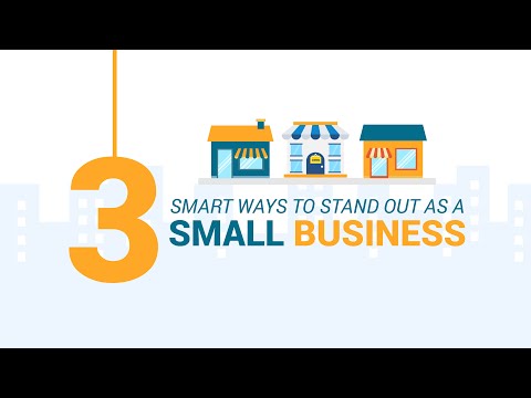 3 Smart Ways to Stand Out as a Small Business