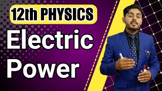 Electric power class 12 | power dissipation | 12th | kpk board, federal, punjab, balochistan board