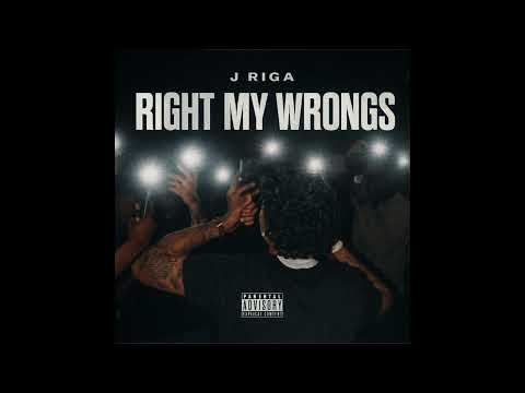 J Riga - Right My Wrongs(Official Audio)
