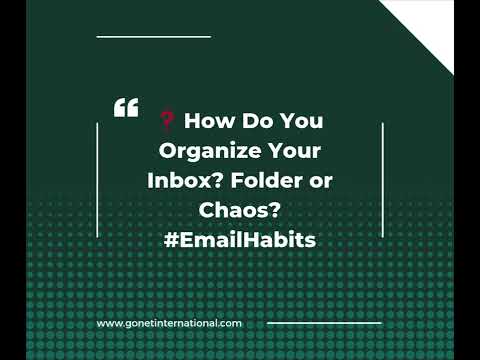 How Do You Organize Your Inbox Folder or Chaos #EmailHabits