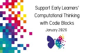 Support Early Learners' Computational Thinking with Codie Blocks
