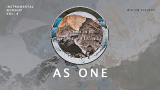 As One - Soaking in His Presence Vol 6 | Instrumental Worship
