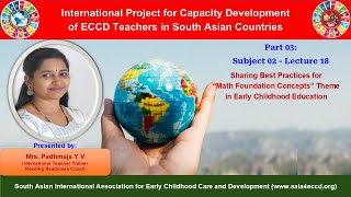 Part 03: S02 -  L18 -  Sharing Best Practices for “Math Foundation Concepts” Theme in ECCD