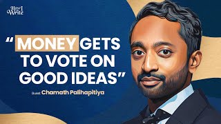 Write Like a Billionaire | Chamath Palihapitiya | How I Write Podcast