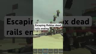 ESCAPING ROBLOX DEAD RAILS ENDING #roblox #deadrails #robloxshorts