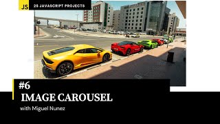#6 of 25 Beginner Projects -  HTML, CSS, & JavaScript - Image Carousel ( Responsive Design )