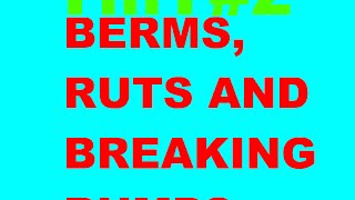 Trackmaking Tutorial #2 How to make berms, ruts and breaking bumps