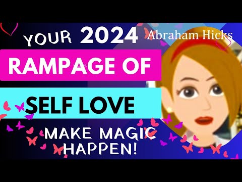 Abraham Hicks 💓 RAMPAGE of SELF LOVE 2024 💓 #AbrahamHicksRampage
