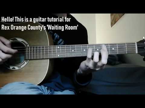 Waiting Room (Rex Orange County): Guitar Tutorial