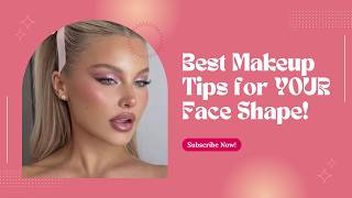 Perfect Makeup for YOUR Face Shape! (Best Placement Tips)