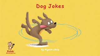 Silly Jokes for Kids: "Dog Jokes" by Alyssa Liang