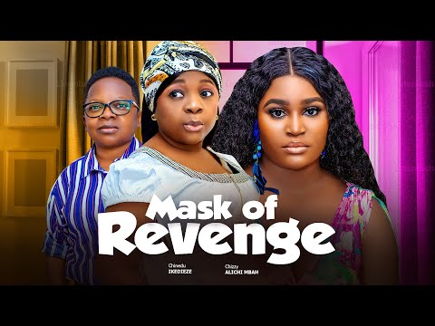 Mask Of Revenge - Chizzy Alichi Mbah, Chinedu Ikedieze, Chris Akwarandu, Merenma Umeh, 2025 Movie