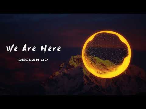 Dance & Electronic - Happy Music | We Are Here • Declan DP [ NoCopyright ] Music for Content Creator
