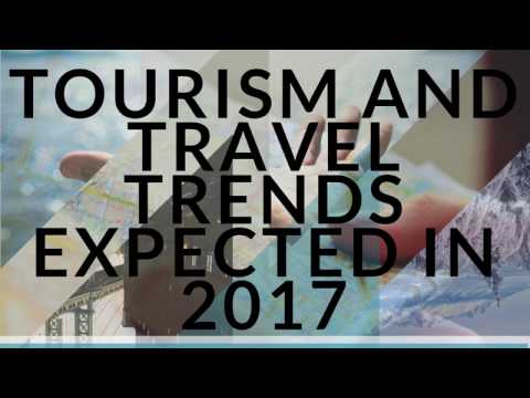 Tourism and Travel Trends Expected in 2017 | Rick Garson
