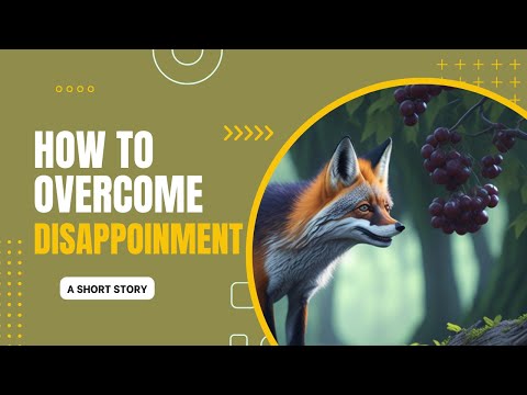 The Fox's Lesson: Overcoming Disappointment and Embracing Resilience