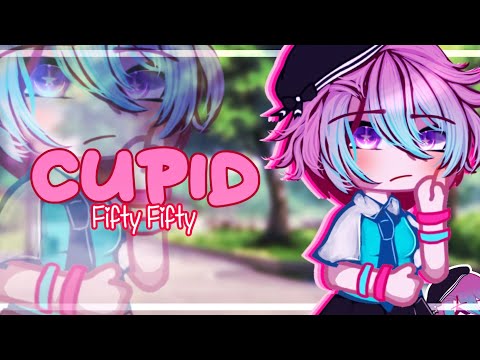 💘 CUPID 💘 (Fifty Fifty) // Gacha Club Meme