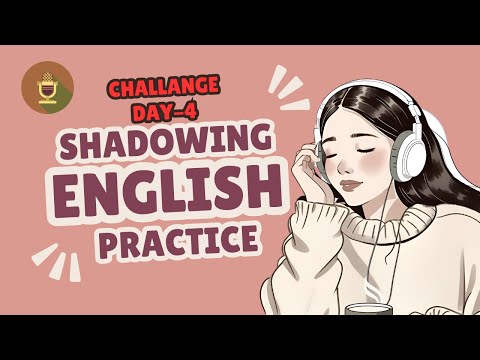 DAY 4|Shadowing English Speaking Practice Challenge Learn English & Speak Confidently British Accent
