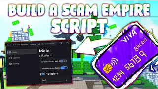 *NEW* Build a Scam Empire! Script (PASTEBIN 2025) (AUTO COLLECT ,AUTO SELL ,BUY SCAMMER )