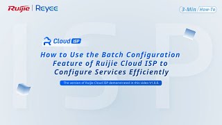 [ISP Cloud] Batch Configuration Guide of Ruijie Cloud ISP