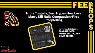 Triple Tragedy, Zero Hype—How Love Marry Kill Nails Compassion-First Storytelling