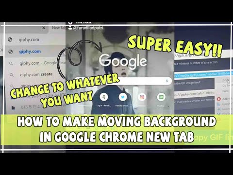 TUTORIAL HOW TO MAKE MOVING BACKGROUND IN GOOGLE CHROME NEW TAB