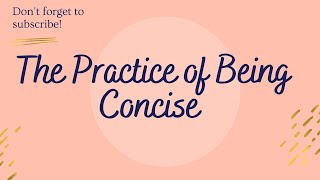 The Practice of being Concise