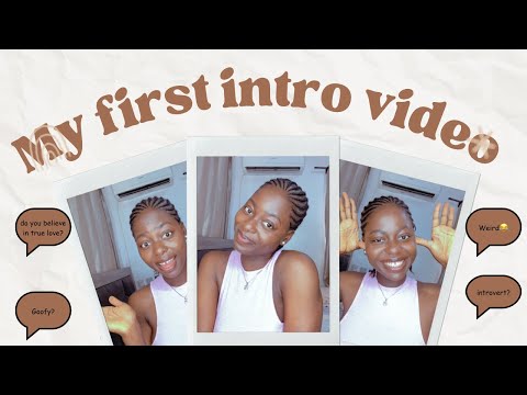 MY FIRST INTRO VIDEO/ GETTING TO KNOW ME
