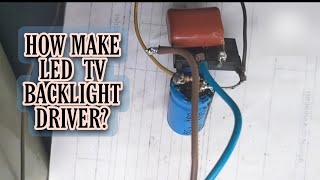 HOW TO MAKE LED TV BACKLIGHT DRIVER WITHOUT IC?