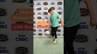 FOOTBALL TRICKS: How to Do Around the World Trick in Three Steps with Ben Nuttall | CBBC #shorts